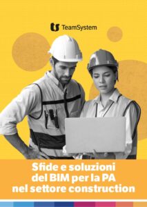 Sfide e soluzioni del BIM per la PA nel settore construction