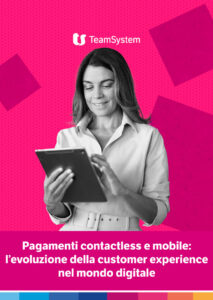 Pagamenti contactless e mobile: l’evoluzione della customer experience nel mondo digitale