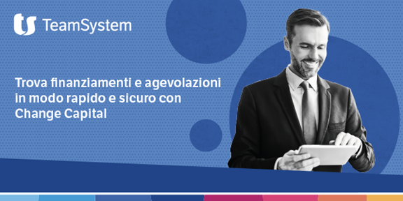 Finanziamenti su misura per le imprese: scopri come semplificare l’accesso alla liquidità con TeamSystem e Change Capital